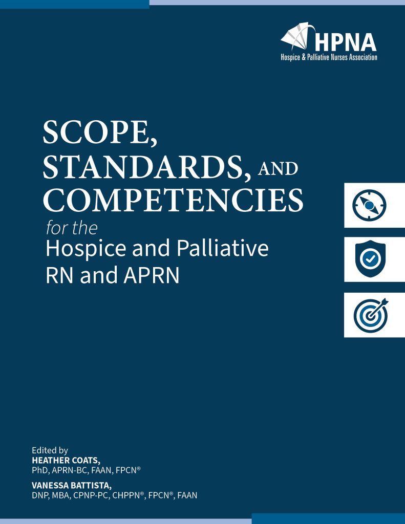 Scope, Standards, and Competencies for the Hospice and Palliative RN and APRN