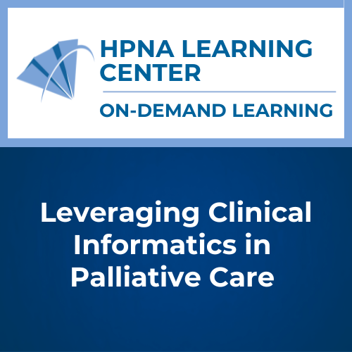 Leveraging Clinical Informatics in Palliative Care